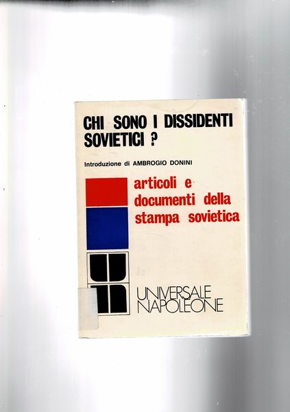 Chi sono i dissidenti Sovietici? Articoli e documenti della stampa …