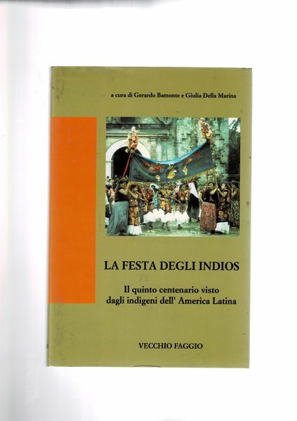 La festa degli Indios. Il quinti centenario visto dagli indideni …
