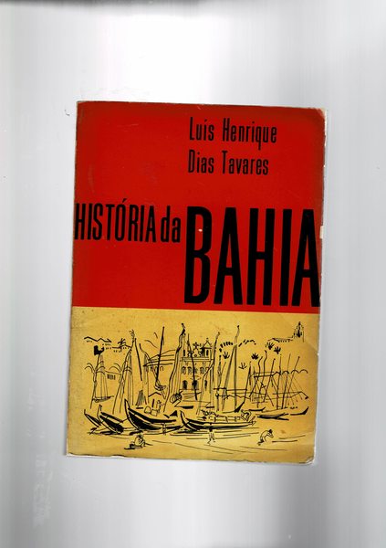 Historia da Bahia. Para o curso pedagogico