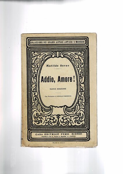 Addio, amore! Nuova edizione con prefazione di Achille Macchia.