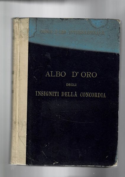 Albo d'oro degli insigniti della Concordia. Precede la storia dell'ordine; …
