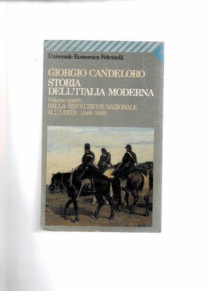 Storia dell'Italia moderna. Volume quarto: Dalla rivoluzione nazionale all'unità 1849-1860.