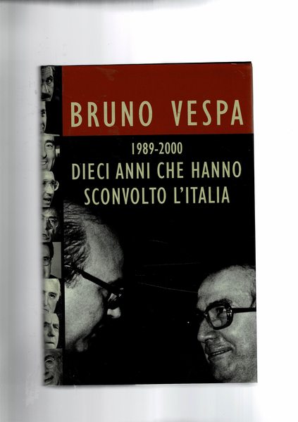 1989-2000 dieci anni che hanno sconvolto l'Italia.