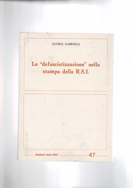 La "defascistizzazione" nella stampa della R.S.I.