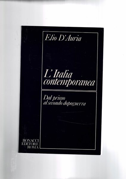 L'Italia contemporanea. Dal primo al secondo dopoguerra.