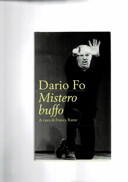 Mistero buffo, giullarata popolare. A cura di Franca Rame. Testo …
