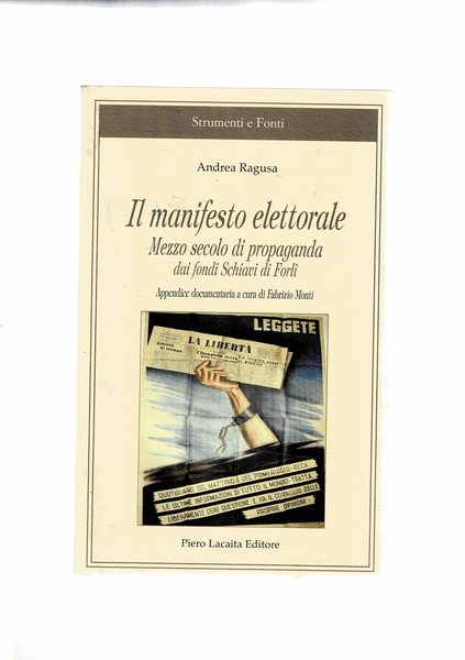 Il manifesto elettorale. Mezzo secolo di propaganda dai fondi Schiavi …