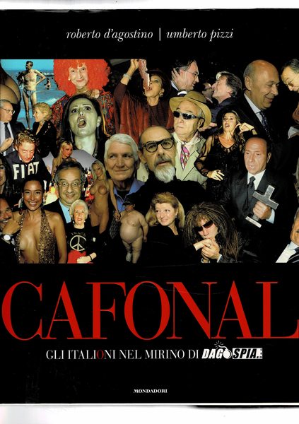 Cafonal, gli italiani nel mirino di Dagospia. Politici, imprenditori, attori, …