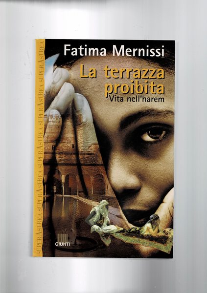 La terrazza proibita. Vita nell'Harem.