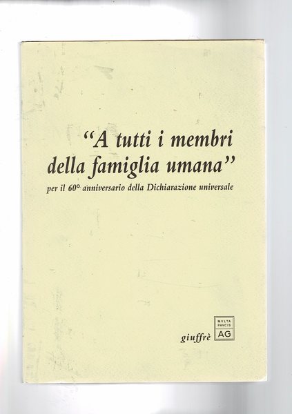 A tutti i membri della famiglia umana. Per il 60° …