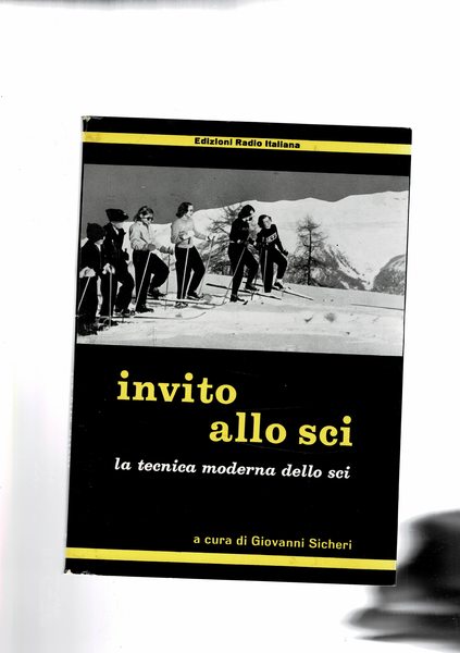 Invito allo sci, la tecnica moderna dello sci.