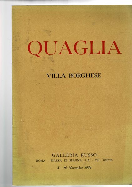 Quaglia. Villa Borghese, galleria Russo a Piazza di Spagna dal …