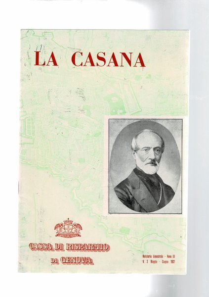La casana, notiziari bimestrale della cassa di risparmio di Genova. …