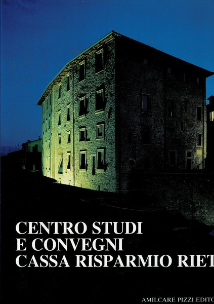 Centro studi e convegni cassa di Risparmio di Rieti: Palazzo …