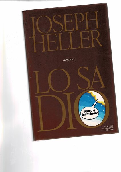 Lo sa Dio. Traduzione di Ettore Capriolo.