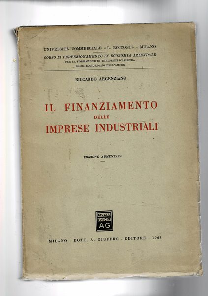 Il finanziamento delle imprese industriali. Ediz. aumentata.