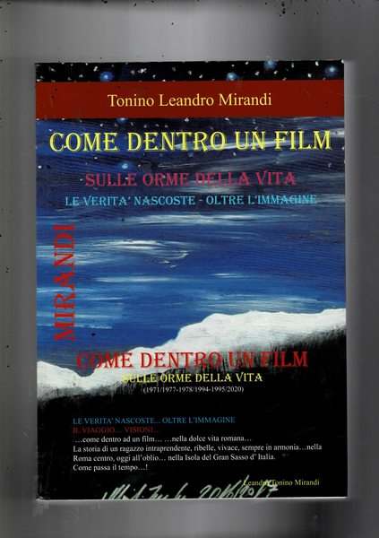 Come dentro un film. Sulle orme della vita, le verità …