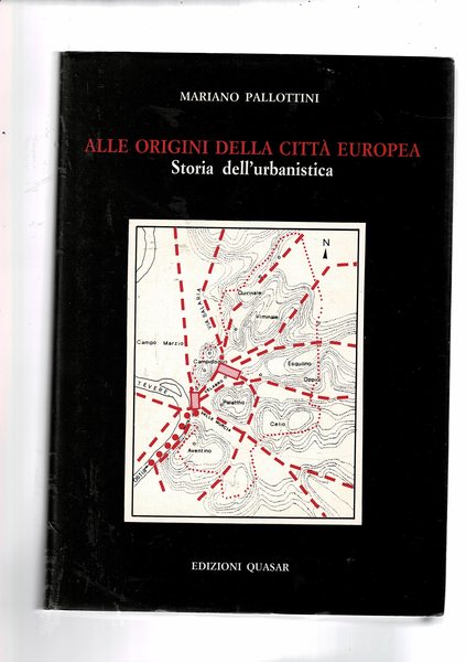 Alle origini della città europea. Storia dell'urbanistica.