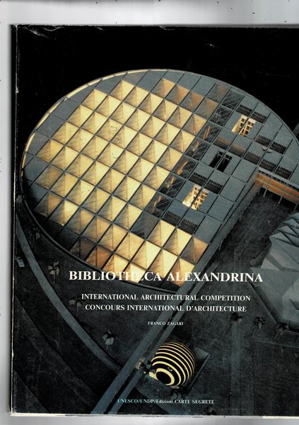 Bibliotheca Alexandrina. International architectural competition concours internatuionale d'architecture. Catalogue on …