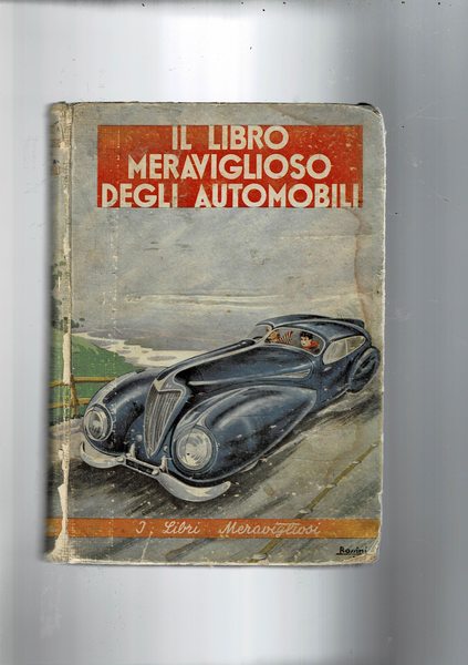 Il libro meraviglioso degli automobili. Coll. I libri meravigliosi.