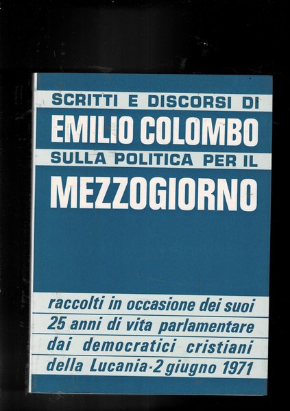 Scritti e discorsi di Emilio Colombo sulla politica per il …