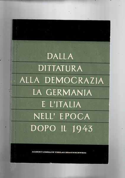 Dalla dittatura alla Democrazia. La Germania nell'epoca dopo il 1943. …