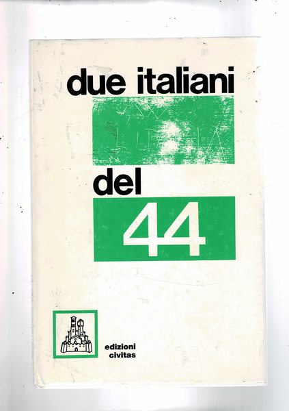 Due italiani del 44. Le vicende di due internati a …