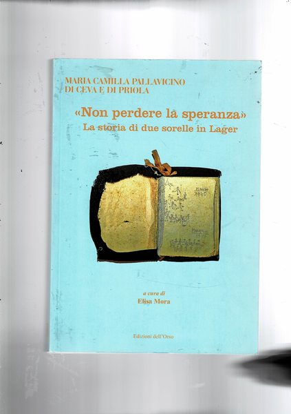 Non perdere la speranza. La storia di due sorelle in …