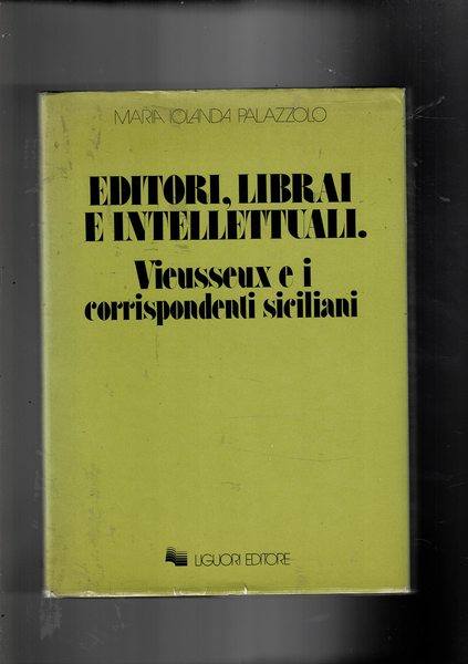 Editori, librai e intellettuali. Viesseux e i corrispondenti siciliani.