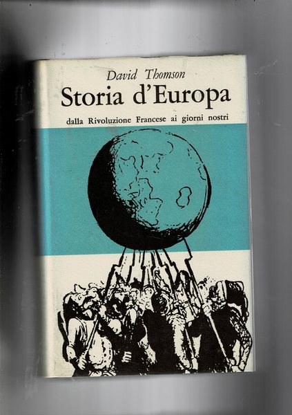 Storia d'Europa dalla Rivoluzione Francese ai nostri giorni.