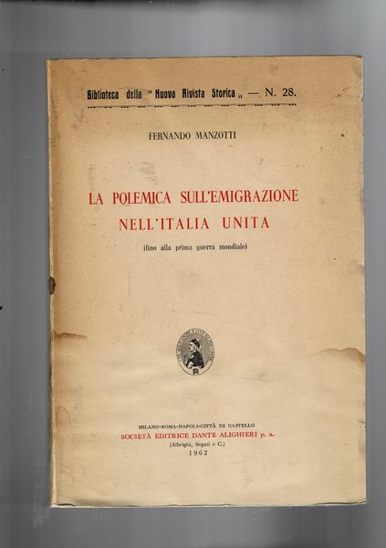 La polemica sull'emigrazione nell'Italia unita (fino alla prima guerra mondiale).