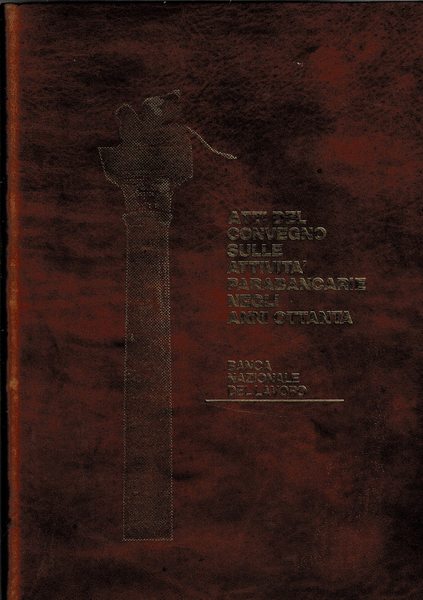 Atti del convegno sulle attività parabancarie negli anni Ottanta. Indetto …