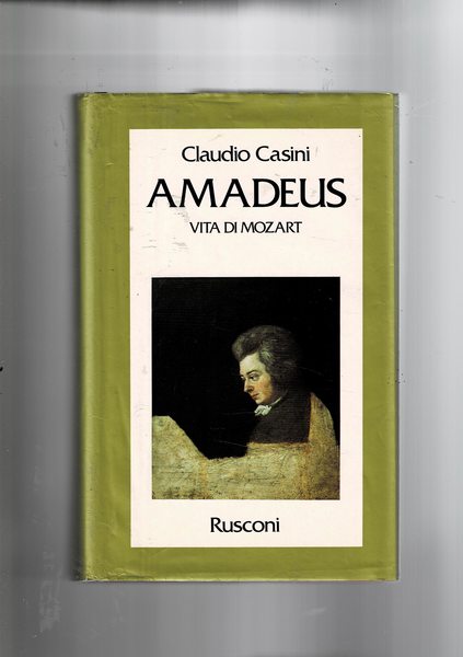 Amadeus. Vita di Mozart.