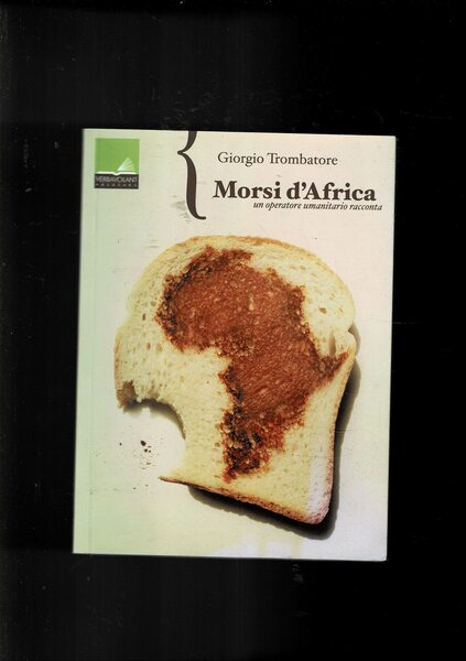 Morsi d'Africa. Un'operatore umanitario racconta.