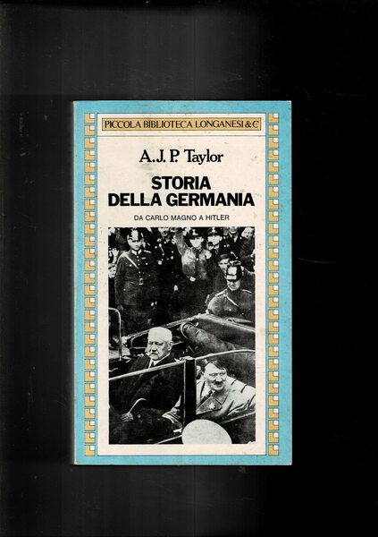 Storia della Germania da Carlo Magno a Hitler.