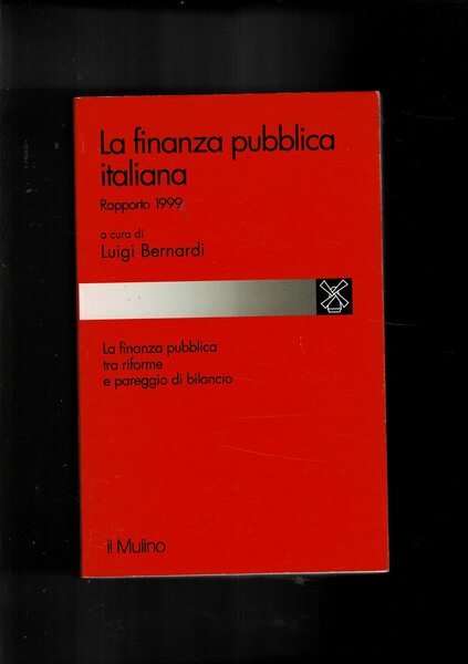 La finanza pubblica italiana. Rapporto 1999.