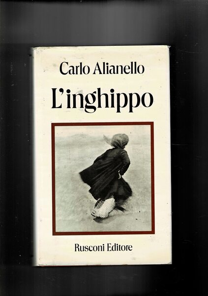 L'inghippo. Romanzo ambientato tra la roma umbertina e l'Etopia, fra …