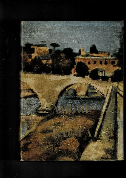Amore di Roma, con 353 dis. di Orfeo Tamburi.
