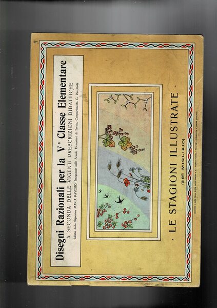 Disegni Razionali per la V° Classe Elementare. Le stagioni illustrate.