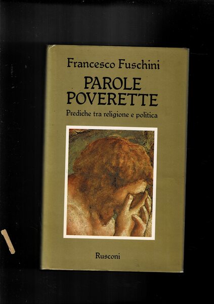 Parole poverette. Prediche tra religione e politica.
