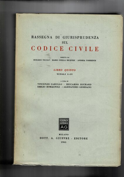 Rassegna di giurisprudenza sul codice civile. Libro qunito titoli I-IV, …
