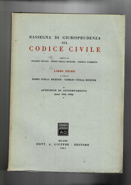 Rassegna di giurisprudenza sul codice civile. Libro primo, a cura …