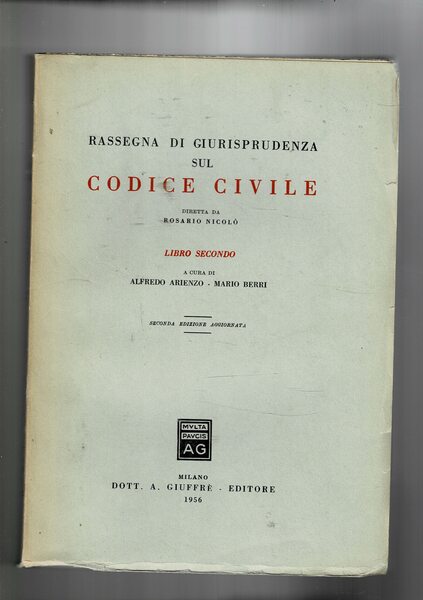 Rassegna di giurisprudenza sul codice civile. Libro secondo, a cura …