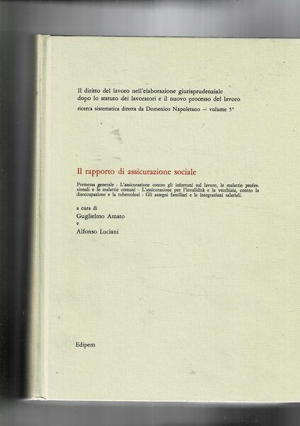Il rapporto di assicurazione sociale. Premessa generale, l'siicuraz. contro gli …