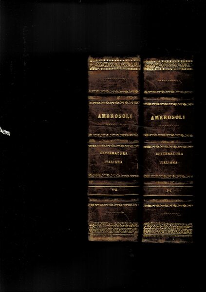 Manuale della letteratura italiana. Seconda edizione ricorretta e accresciuta. Vol. …