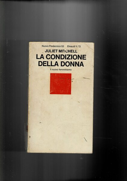 La condizione della donna. Il nuovo femminismo. Coll Nuovo politecnico.