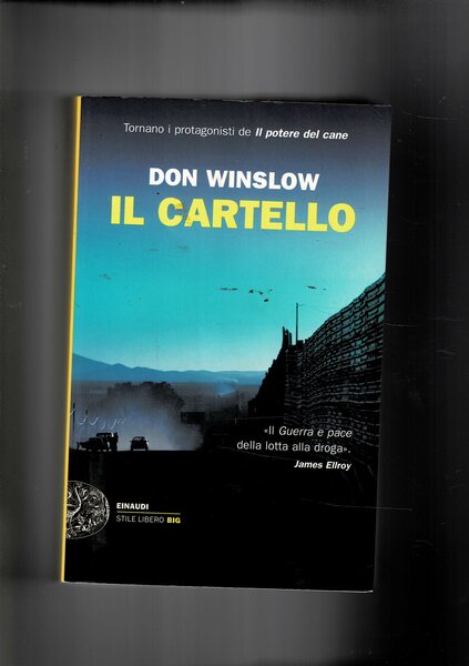 Il cartello. Romanzo, guerra e pace della lotta alla droga.