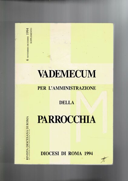 Vademecum per l'amministrazione della parrocchia. Supplemento alla rivista diocesana n° …