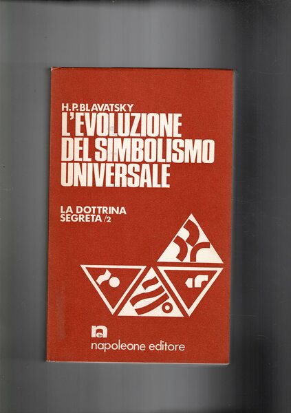 L'evoluzione del simbolismo universale. La dottrina segreta 2.