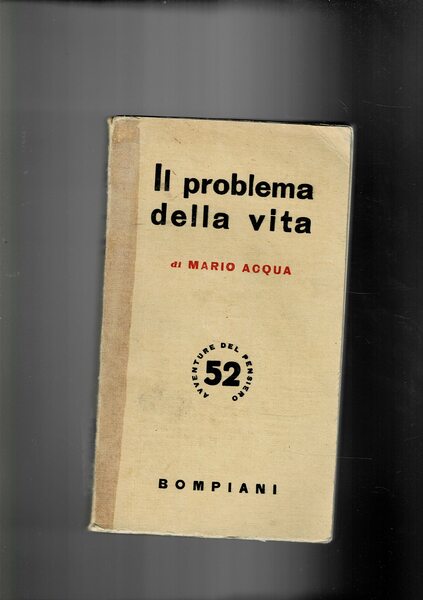 Il problema della vita.